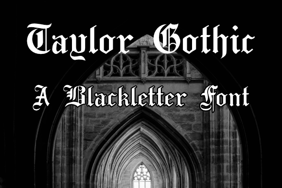 Taylor Gothic: A Bold Blackletter Typeface for Editorial Design